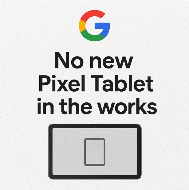 Google Says a New Pixel Tablet Is Not Coming